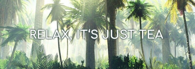 Relax, it's just Tea!